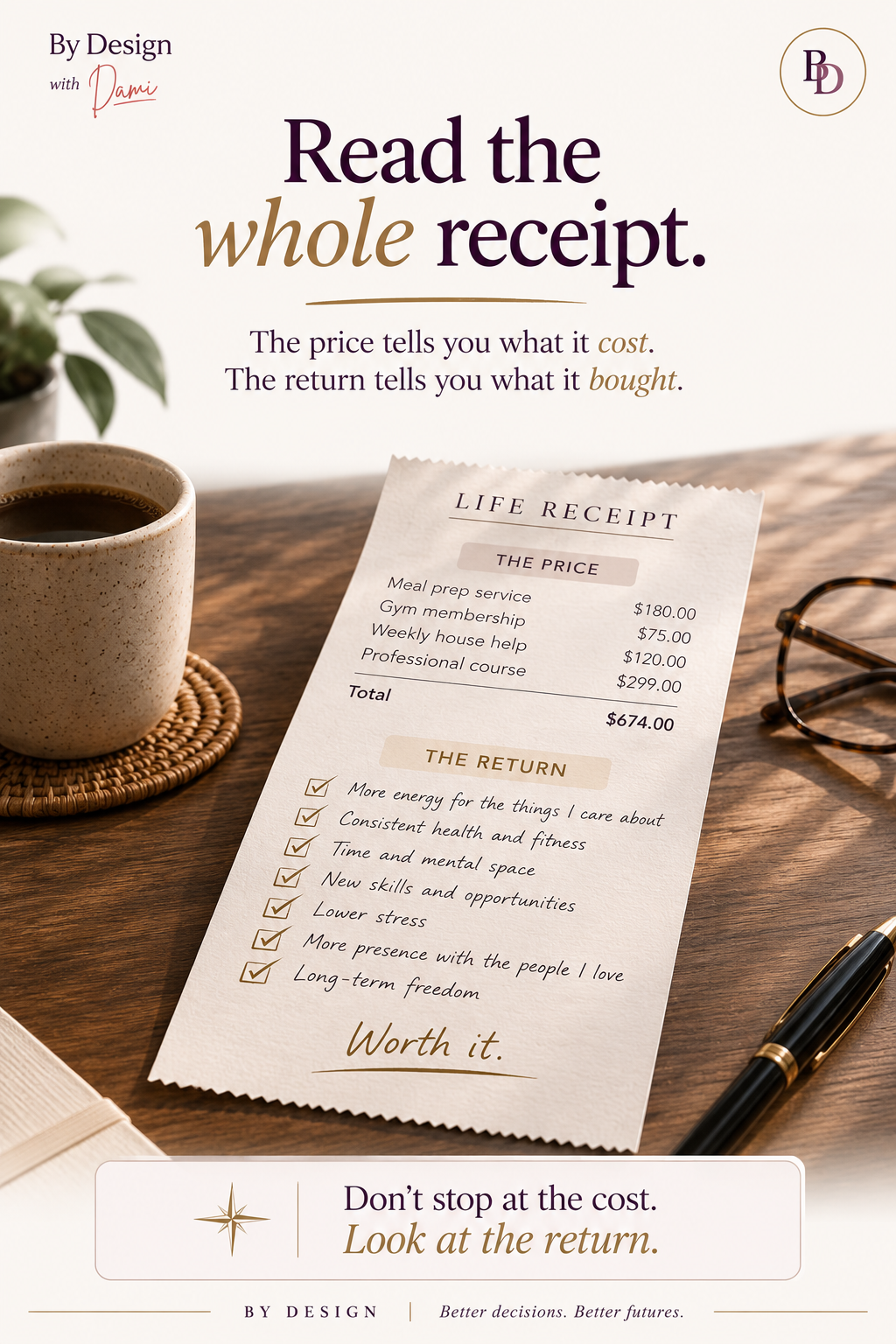 A Life Receipt on a wooden desk showing The Price above a handwritten list of The Return, ending in the words Worth it.